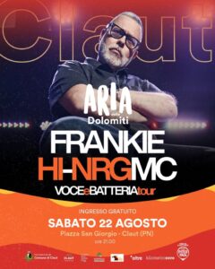 FRANKIE HI-NRG MC in concerto 🎶 a Claut (PN) | Aria delle Dolomiti 2026