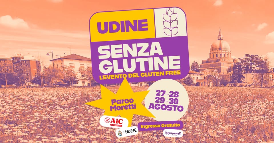 Udine Senza Glutine • Il Festival dal 27 al 30 Agosto 2026 - Udine Senza Glutine • Il Festival dal 27 al 30 Agosto 2026 - EventiFVG.it