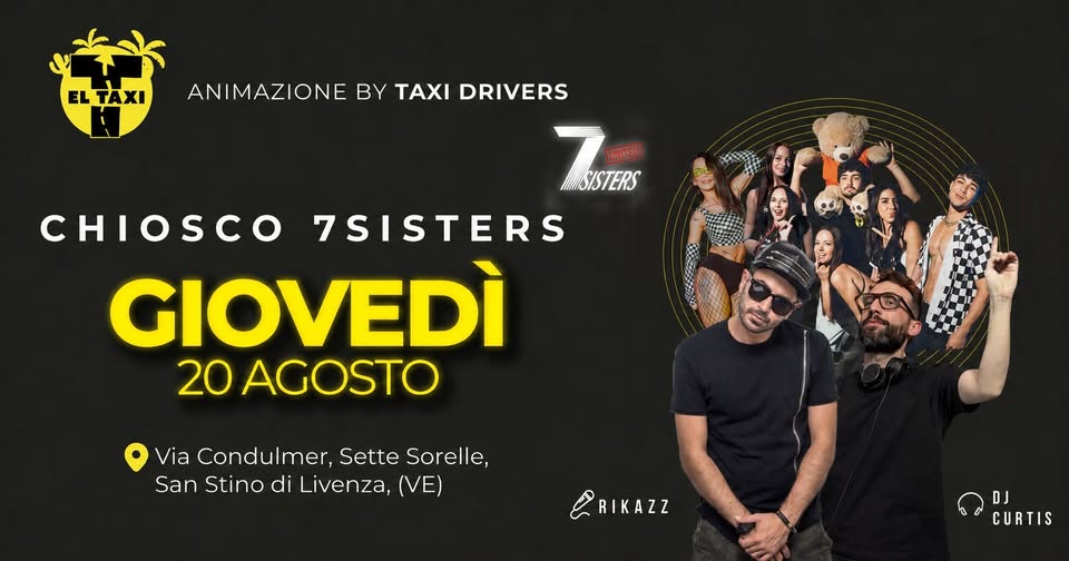 GIOVEDI' 20 AGOSTO | 🚕EL TAXI PARTY🚕| CHIOSCO 7SISTERS - EventiFVG.it