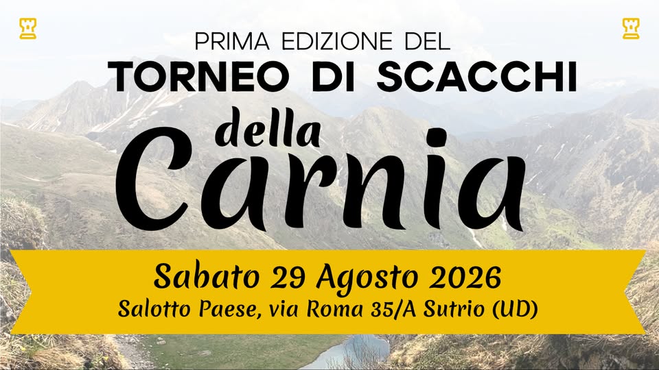 1° Torneo Amatoriale di Scacchi della Carnia - 1° Torneo Amatoriale di Scacchi della Carnia - EventiFVG.it
