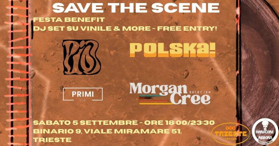 Save The Scene - With Pio3, Polska, Morgan Cree, Primi S.C.B. - Save The Scene - With Pio3, Polska, Morgan Cree, Primi S.C.B. - EventiFVG.it