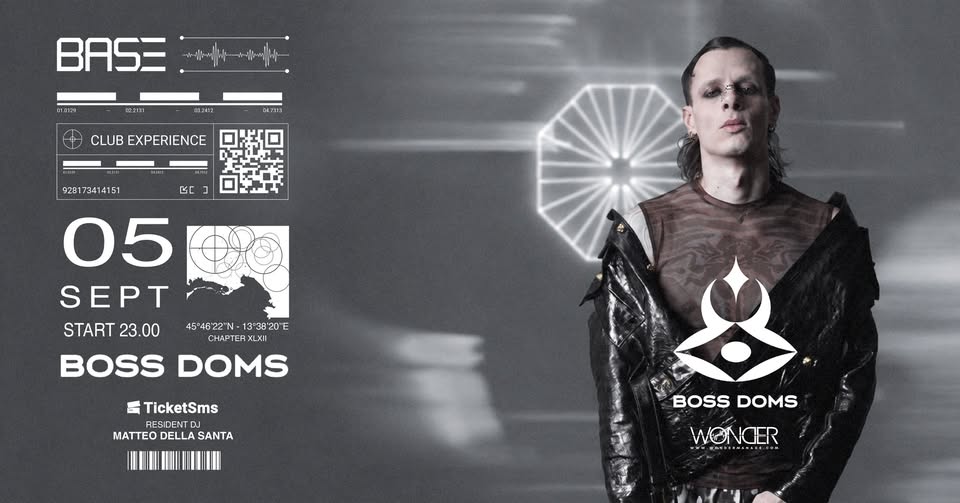 SABATO 5 SETTEMBRE | SPECIAL GUEST: BOSS DOMS | BASE CLUB EXPERIENCE | SISTIANA - SABATO 5 SETTEMBRE | SPECIAL GUEST: BOSS DOMS | BASE CLUB EXPERIENCE | SISTIANA - EventiFVG.it