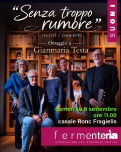 SENZA TROPPO RUMORE Un recital/concerto omaggio a Gianmaria Testa.