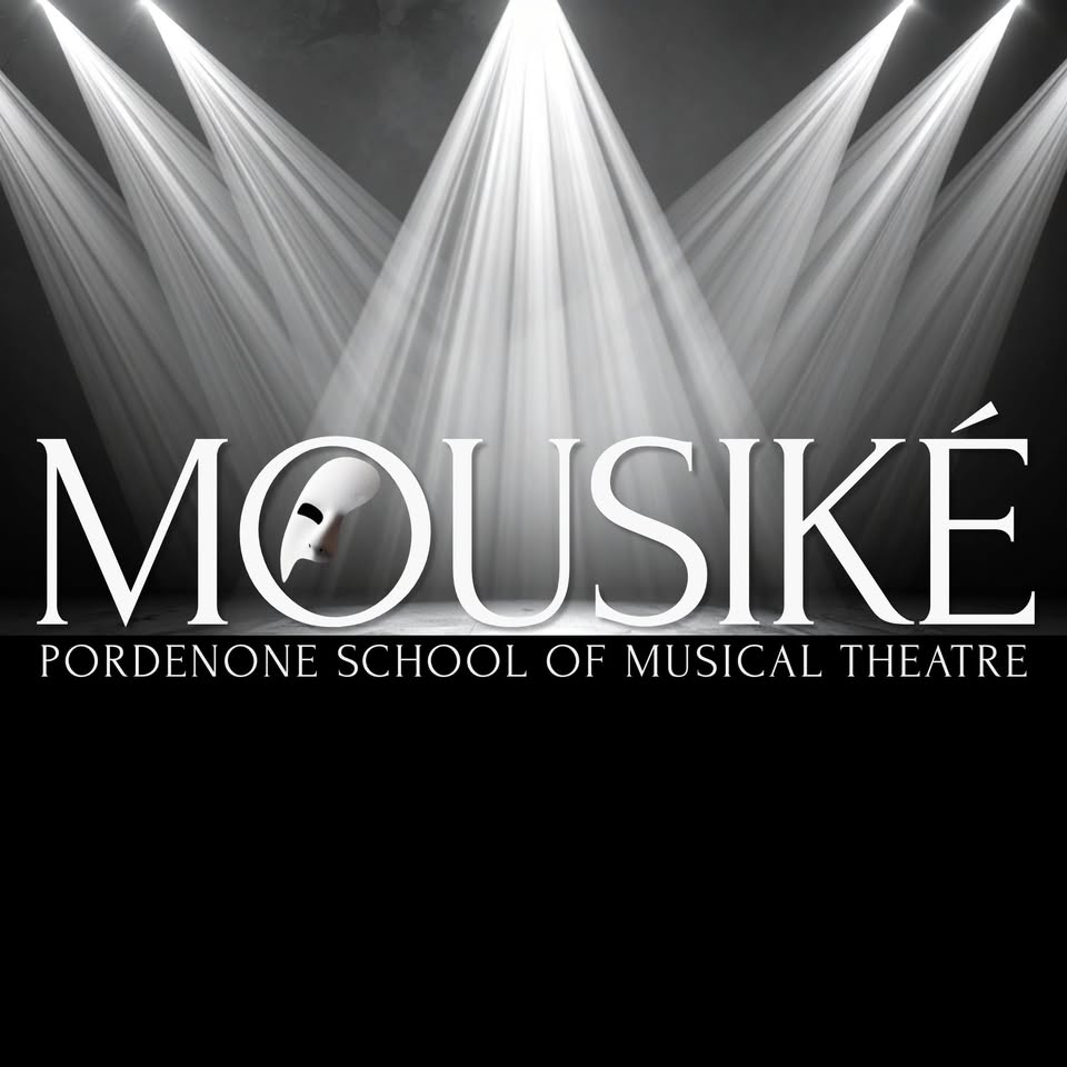 MOUSIKÉ Pordenone School of Musical Theatre - MOUSIKÉ Pordenone School of Musical Theatre - EventiFVG.it