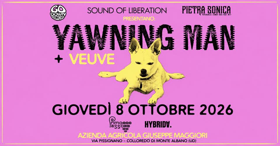 YAWNING MAN + VEUVE @Azienda Agricola Giuseppe Maggiori, Udine - YAWNING MAN + VEUVE @Azienda Agricola Giuseppe Maggiori, Udine - EventiFVG.it