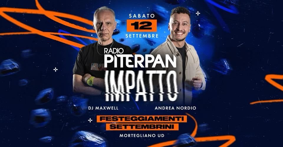 Piterpan Impatto @ Festeggiamenti Settembrini | Mortegliano UD - Piterpan Impatto @ Festeggiamenti Settembrini | Mortegliano UD - EventiFVG.it