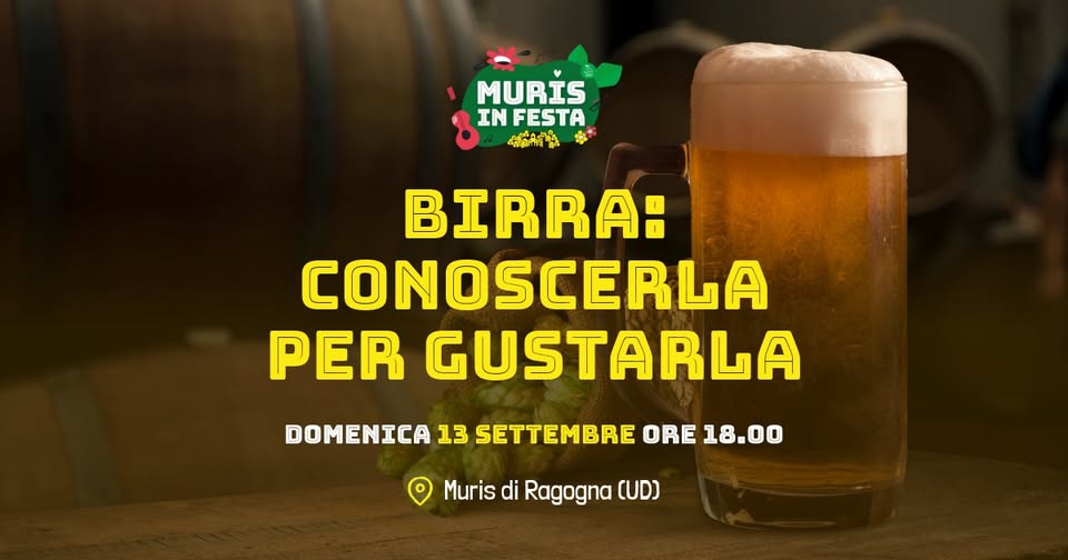 Birra: conoscerla per gustarla! @ Muris in Festa 2026 - Birra: conoscerla per gustarla! @ Muris in Festa 2026 - EventiFVG.it