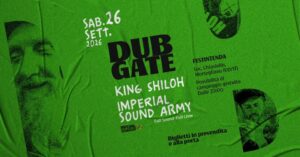 DubGate – King Shiloh + Imperial Sound Full Sound Full Crew – FESTINTENDA – Mortegliano (UD)