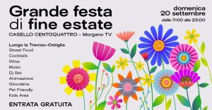 GRANDE FESTA DI FINE ESTATE • Casello 104 • Morgano (TV)