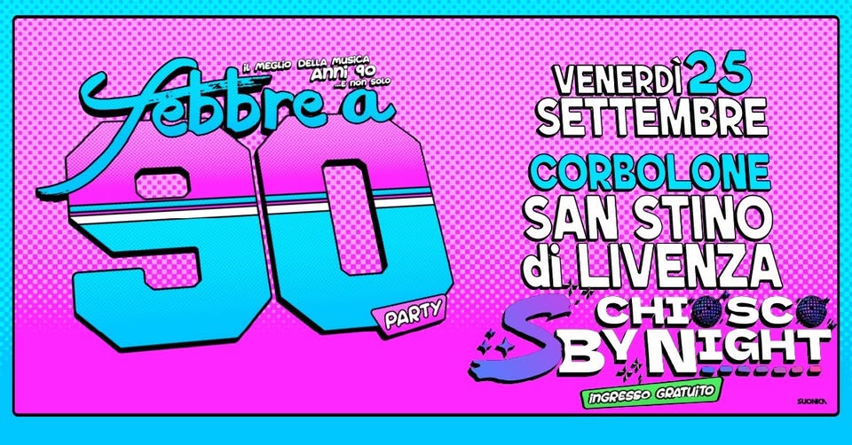 Febbre a 90 • Corbolone • Chiosco SByNight