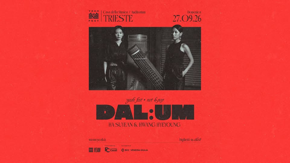 DAL:UM 🇰🇷 live alla Casa della Musica / YEAH Fest 2026 Trieste