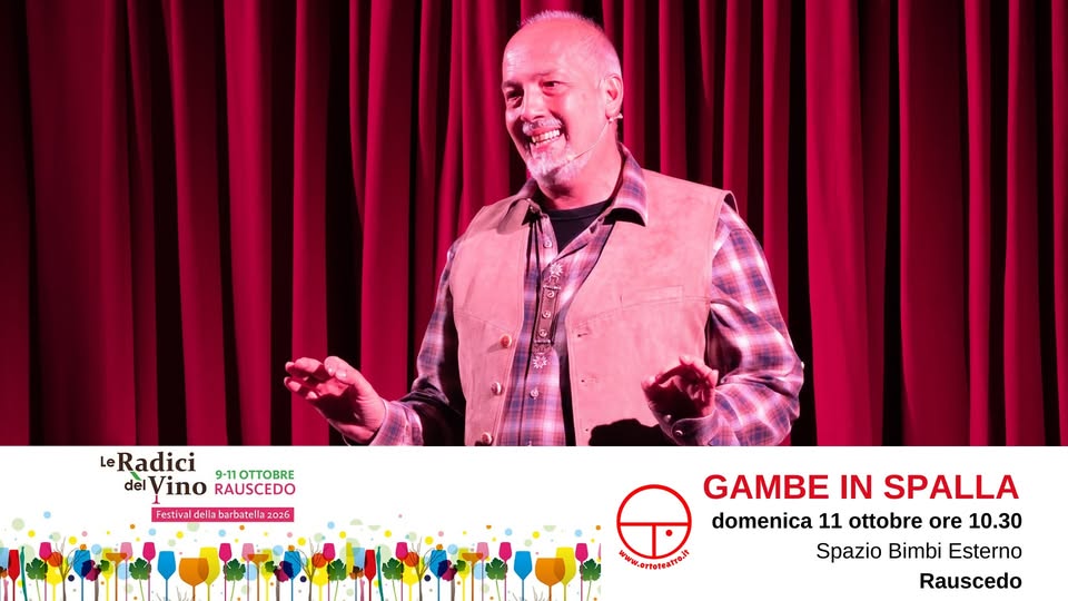 A Rauscedo Ortoteatro presenta GAMBE IN SPALLA - A Rauscedo Ortoteatro presenta GAMBE IN SPALLA - EventiFVG.it