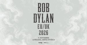 BOB DYLAN ● LJUBLJANA, Arena Stožice ● 09.11.2026