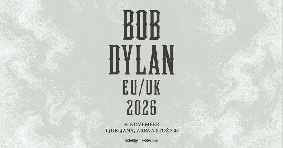 BOB DYLAN ● LJUBLJANA, Arena Stožice ● 09.11.2026 - BOB DYLAN ● LJUBLJANA, Arena Stožice ● 09.11.2026 - EventiFVG.it