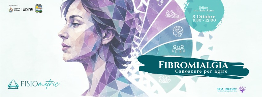 FIBROMIALGIA: Conoscere per agire - FIBROMIALGIA: Conoscere per agire - EventiFVG.it