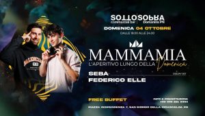 MAMMAMIA l’aperitivo lungo della Domenica | DOMENICA 4 OTTOBRE