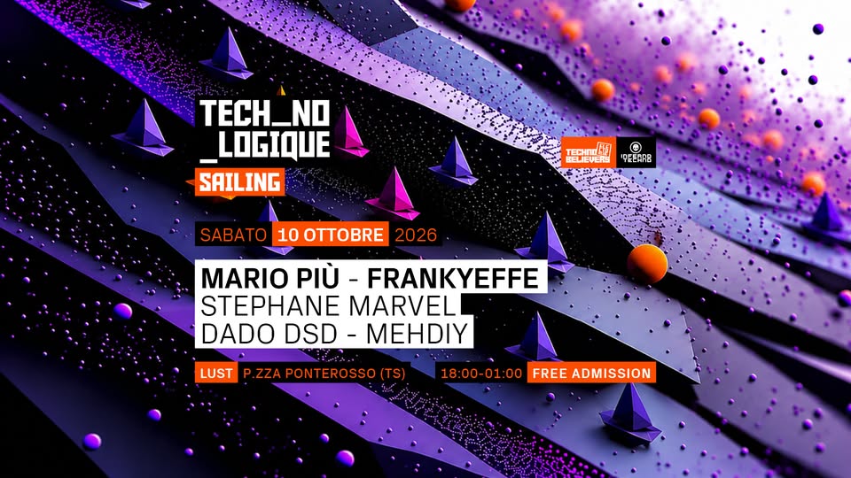 TECH_NO_LOGIQUE Sailing • MARIO PIÙ + FRANKYEFFE • FREE ENTRY • BARCOLANA 58