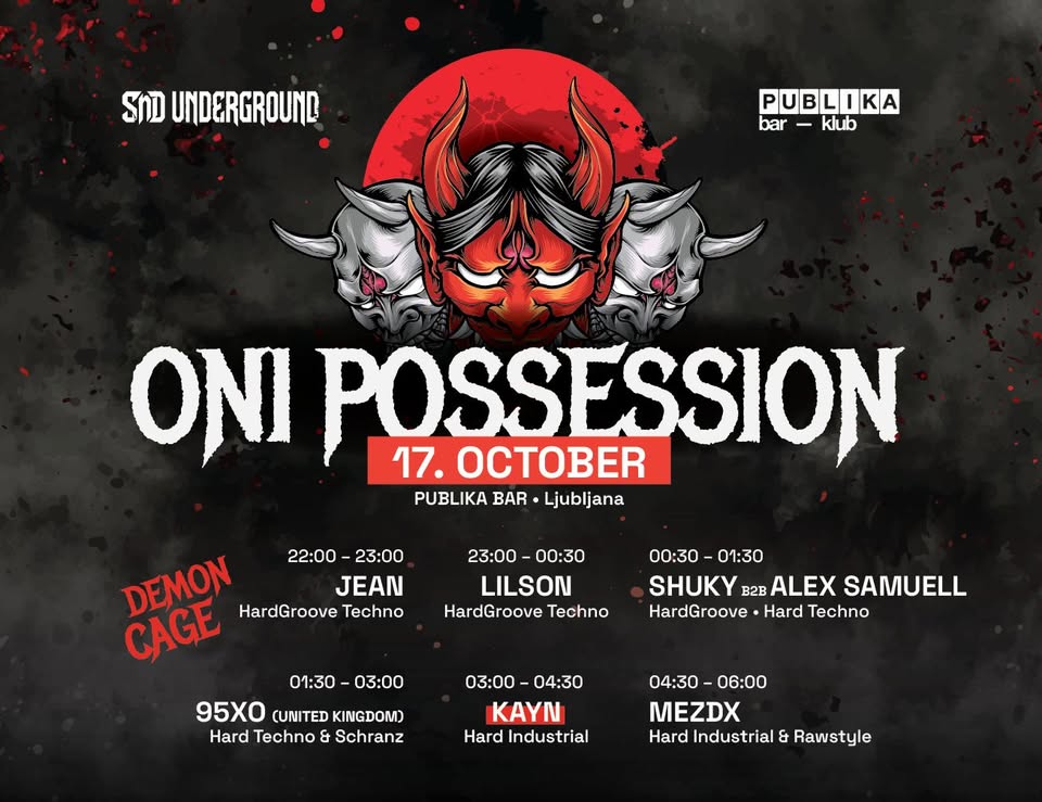 SND Underground: ONI POSSESSION w/ KAYN & 95XO | 17.10.2026 | PUBLIKA BAR KLUB • Ljubljana - SND Underground: ONI POSSESSION w/ KAYN & 95XO | 17.10.2026 | PUBLIKA BAR KLUB • Ljubljana - EventiFVG.it