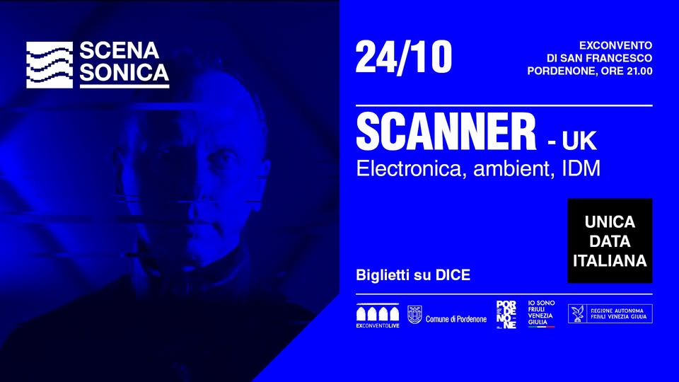 SCANNER @ Scenasonica - SCANNER @ Scenasonica - EventiFVG.it