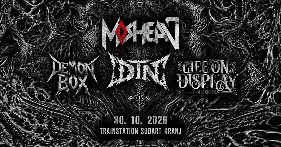 MLADI POGANJAJO SCENO: MOSHEAD • DTN • DEMONBOX • LIFE ON DISPLAY - MLADI POGANJAJO SCENO: MOSHEAD • DTN • DEMONBOX • LIFE ON DISPLAY - EventiFVG.it