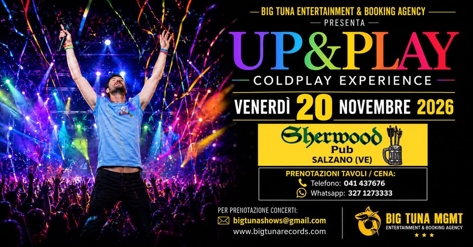 UP & PLAY - COLDPLAY EXPERIENCE live@SHERWOOD PUB, SALZANO (VE) - UP & PLAY - COLDPLAY EXPERIENCE live@SHERWOOD PUB, SALZANO (VE) - EventiFVG.it
