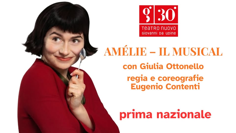 AMÉLIE – IL MUSICAL - AMÉLIE, IL MUSICAL, UDINE