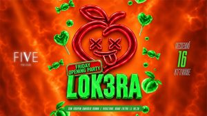 LOK3RA 🍑 Venerdì 16 Ottobre • FIVE UDINE