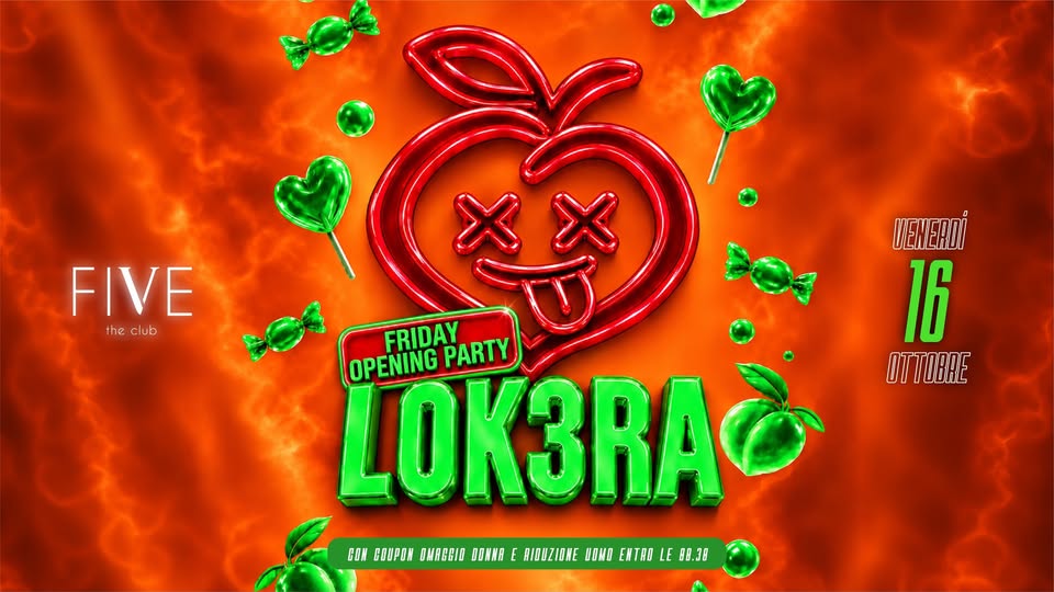 LOK3RA 🍑 Venerdì 16 Ottobre • FIVE UDINE - EventiFVG.it