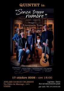Senza Troppo Rumore Quintet all’Atelier di Giorgio Celiberti