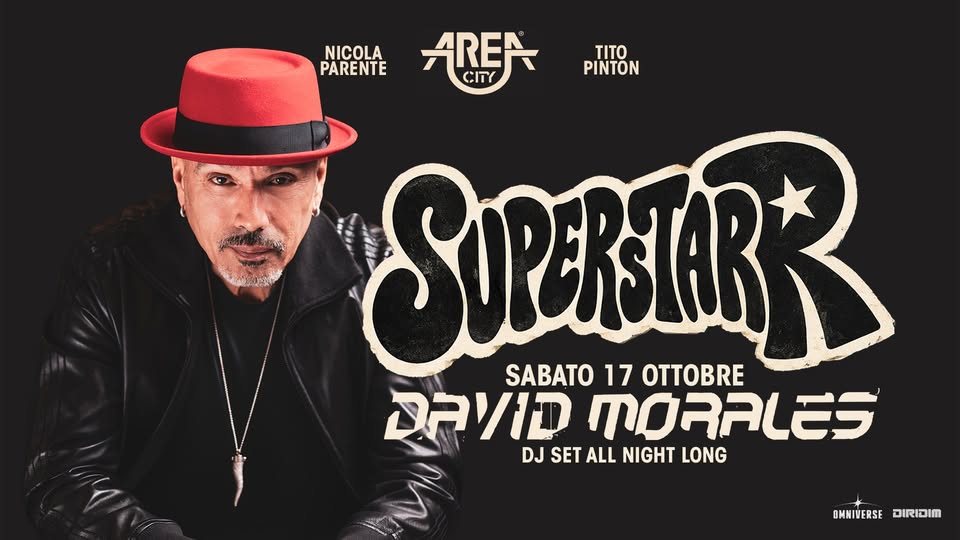 AREA CITY / SUPERSTAR w/DAVID MORALES / 17.10.26 - AREA CITY / SUPERSTAR w/DAVID MORALES / 17.10.26 - EventiFVG.it