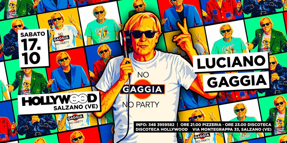 No Gaggia No Party – W/ Luciano Gaggia @Hollywood Salzano