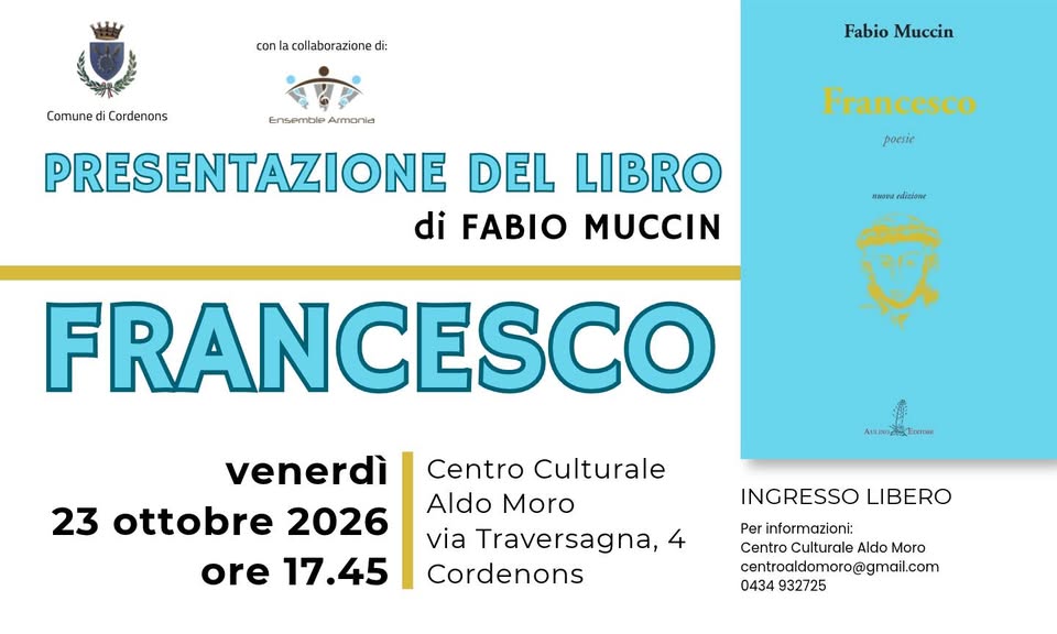 A Cordenons Fabio Muccin presenta il suo libro FRANCESCO - A Cordenons Fabio Muccin presenta il suo libro FRANCESCO - EventiFVG.it