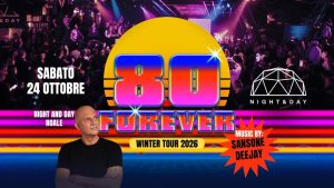 80 FOREVER W/Sansone Deejay – Night & Day (VE)