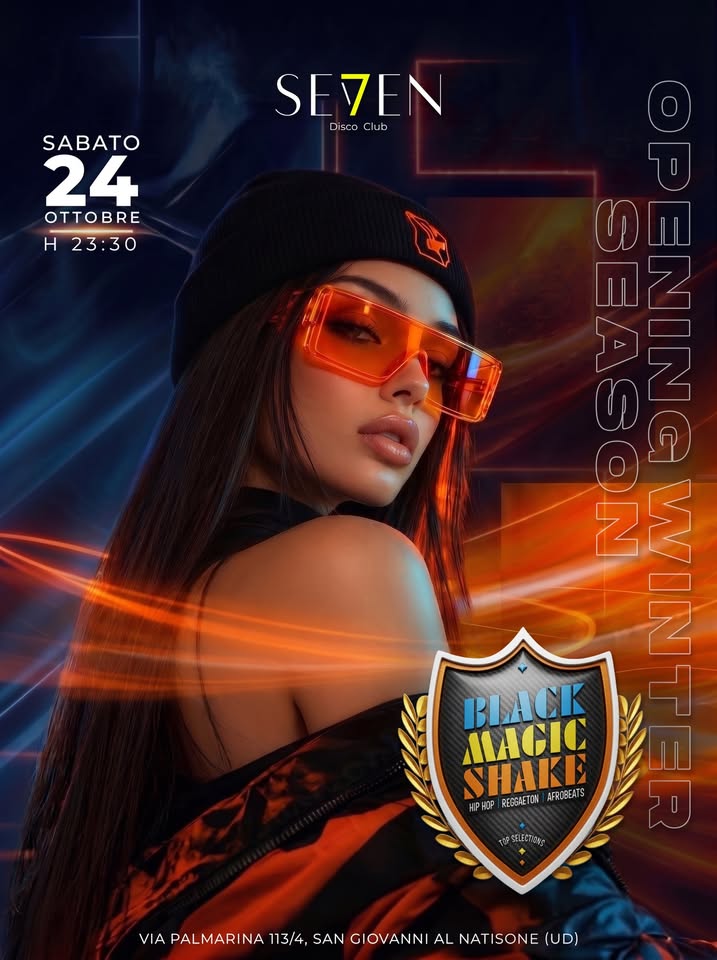 SEVEN | BLACK MAGIC SHAKE - EventiFVG.it