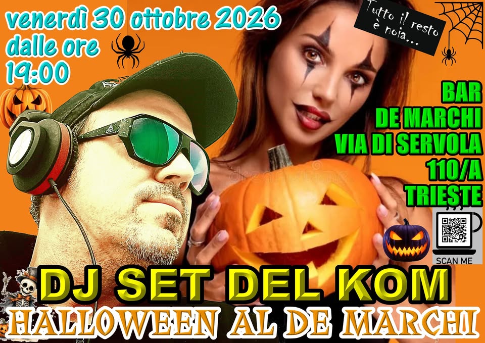 DJSETDELKOM@HALLOWEENALDEMARCHI - EventiFVG.it
